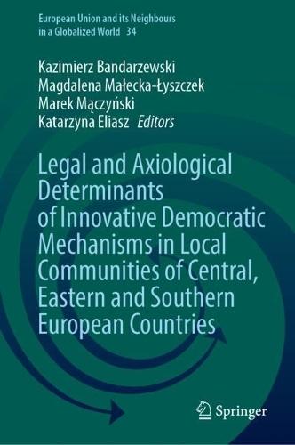 Legal and Axiological Determinants of Innovative Democratic Mechanisms in Local Communities of Central, Eastern and Southern European Countries