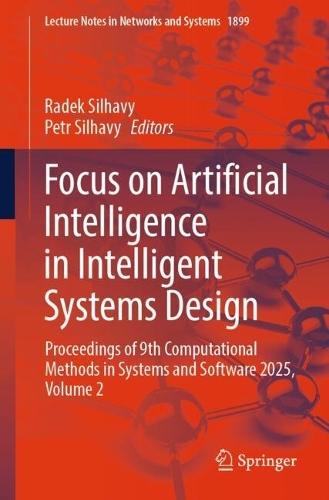 Focus on Artificial Intelligence in Intelligent Systems Design: Proceedings of 9th Computational Methods in Systems and Software 2025, Volume 2