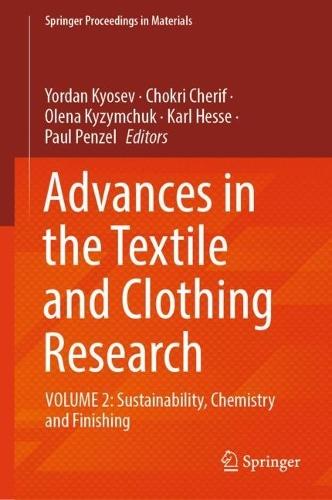 Advances in the Textile and Clothing Research: VOLUME 2: Sustainability, Chemistry and Finishing