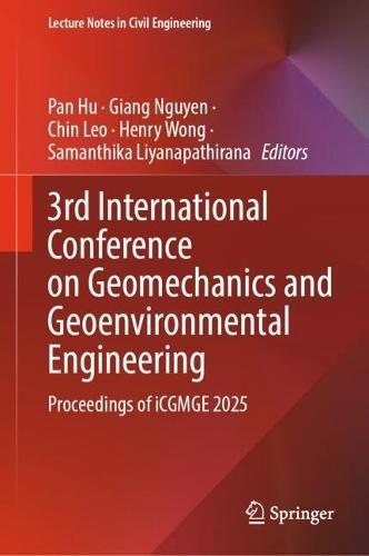 3rd International Conference on Geomechanics and Geoenvironmental Engineering: Proceedings of iCGMGE 2025