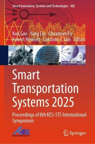 Smart Transportation Systems 2025: Proceedings of 8th KES-STS International Symposium