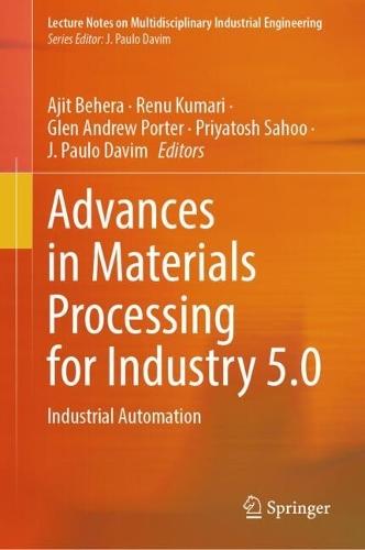 Advances in Materials Processing for Industry 5.0: Industrial Automation