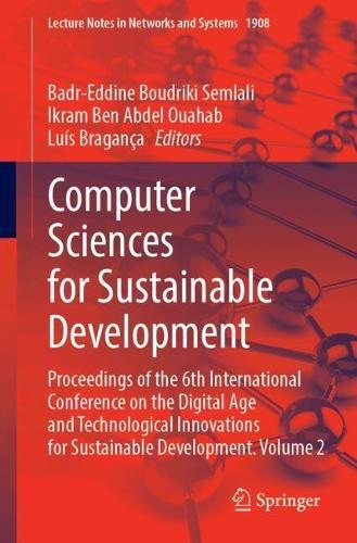 Computer Sciences for Sustainable Development: Proceedings of the 6th International Conference on the Digital Age and Technological Innovations for Sustainable Development. Volume 2