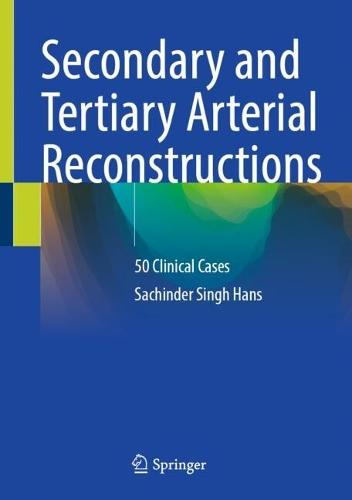 Secondary and Tertiary Arterial Reconstructions: 50 Clinical Cases