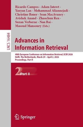 Advances in Information Retrieval: 48th European Conference on Information Retrieval, ECIR 2026, Delft, The Netherlands, March 29 – April 2, 2026, Proceedings, Part II