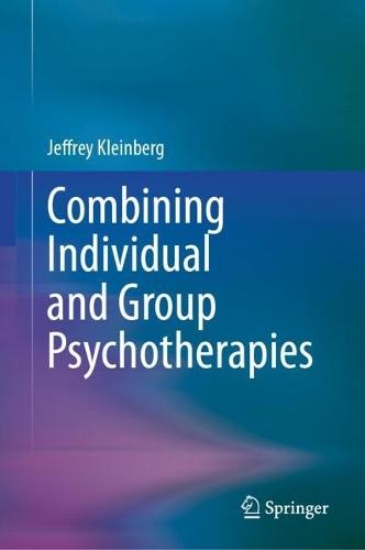 Combining Individual and Group Psychotherapies