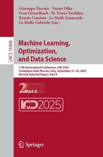 Machine Learning, Optimization, and Data Science: 11th International Conference, LOD 2025, Castiglione della Pescaia, Italy, September 21–24, 2025, Revised Selected Papers, Part II