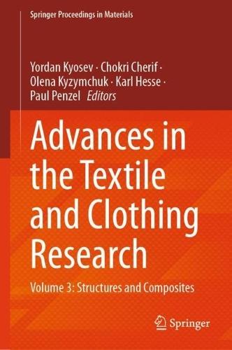 Advances in the Textile and Clothing Research: Volume 3: Structures and Composites