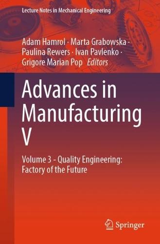 Advances in Manufacturing V: Volume 3 - Quality Engineering: Factory of the Future