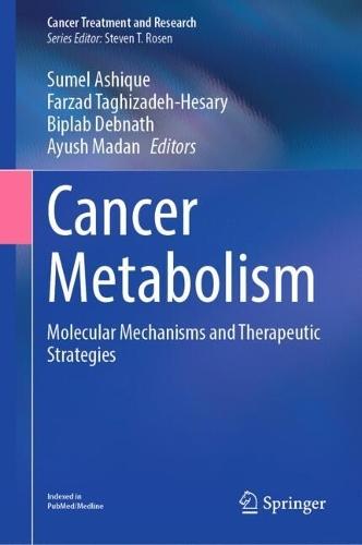 Cancer Metabolism: Molecular Mechanisms and Therapeutic Strategies