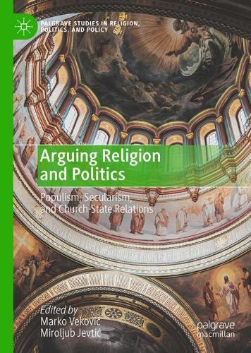 Arguing Religion and Politics: Populism, Secularism, and Church-State Relations