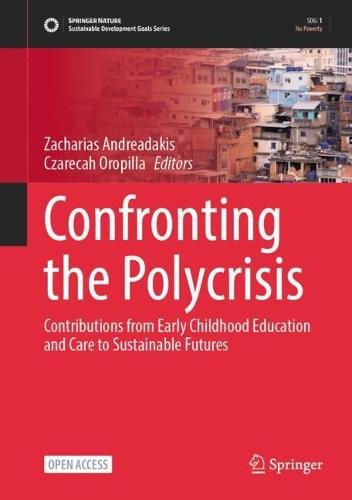 Confronting the Polycrisis: Contributions from Early Childhood Education and Care to Sustainable Futures