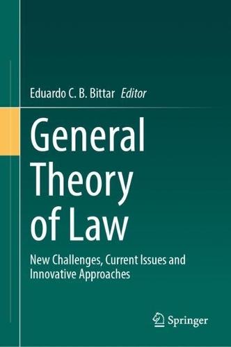 General Theory of Law: New Challenges, Current Issues and Innovative Approaches