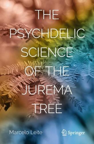 The Psychedelic Science of the Jurema Tree