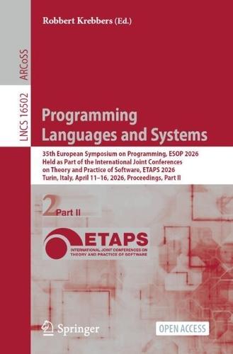 Programming Languages and Systems: 35th European Symposium on Programming, ESOP 2026, Held as Part of the International Joint Conferences on Theory and Practice of Software, ETAPS 2026, Turin, Italy, April 11–16, 2026, Proceedings, Part II