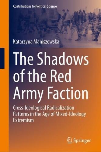 The Shadows of the Red Army Faction: Cross-Ideological Radicalization Patterns in the Age of Mixed-Ideology Extremism