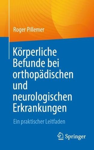 Körperliche Befunde bei orthopädischen und neurologischen Erkrankungen: Ein praktischer Leitfaden