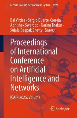Proceedings of International Conference on Artificial Intelligence and Networks: ICAIN 2025, Volume 1
