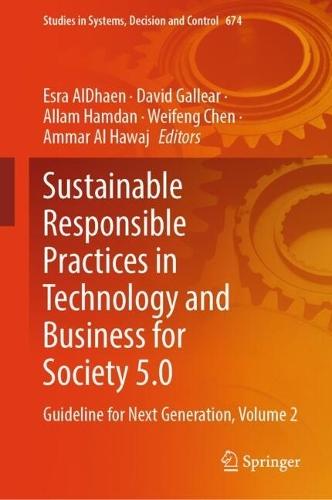 Sustainable Responsible Practices in Technology and Business for Society 5.0: Guideline for Next Generation, Volume 2