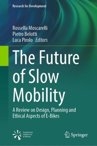 The Future of Slow Mobility: A Review on Design, Planning and Ethical Aspects of E-Bikes