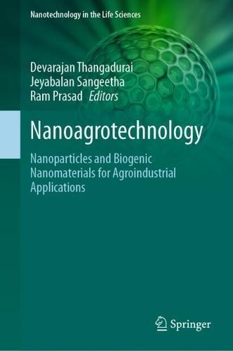 Nanoagrotechnology: Nanoparticles and Biogenic Nanomaterials for Agroindustrial Applications