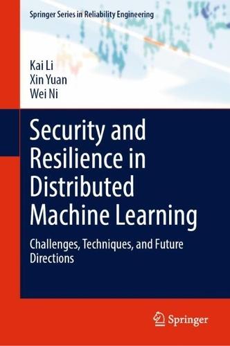 Security and Resilience in Distributed Machine Learning: Challenges, Techniques, and Future Directions