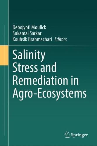 Salinity Stress and Remediation in Agro-Ecosystems