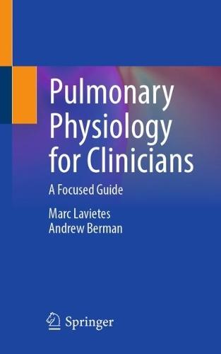 Pulmonary Physiology for Clinicians: A Focused Guide