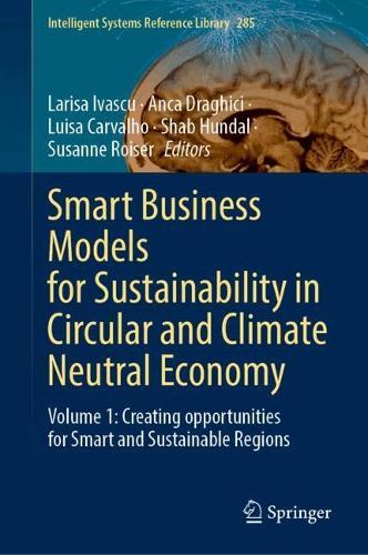 Smart Business Models for Sustainability in Circular and Climate Neutral Economy: Volume 1: Creating Opportunities for Smart and Sustainable Regions