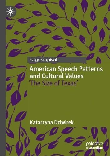 American Speech Patterns and Cultural Values: 'The Size of Texas'