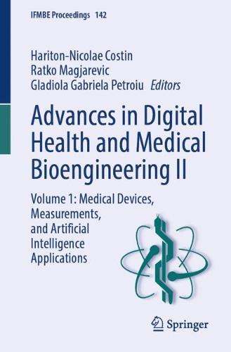 Advances in Digital Health and Medical Bioengineering II: Volume 1: Medical Devices, Measurements, and Artificial Intelligence Applications