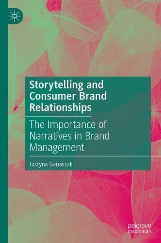 Storytelling and Consumer Brand Relationships: The Importance of Narratives in Brand Management