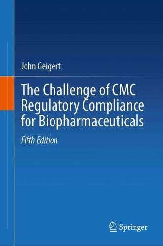 The Challenge of CMC Regulatory Compliance for Biopharmaceuticals
