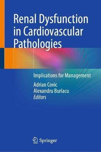 Renal Dysfunction in Cardiovascular Pathologies: Implications for Management
