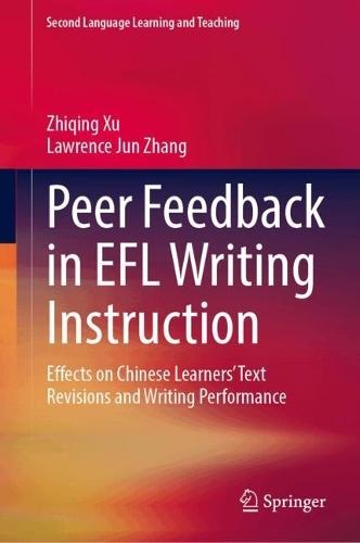 Peer Feedback in EFL Writing Instruction: Effects on Chinese Learners’ Text Revisions and Writing Performance