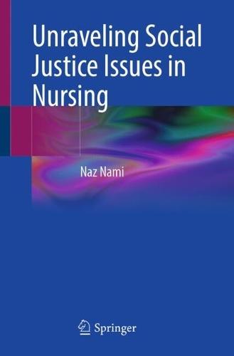 Unraveling Social Justice Issues in Nursing