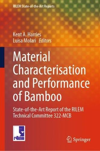 Material Characterisation and Performance of Bamboo: State-of-the-Art Report of the RILEM Technical Committee 322-MCB