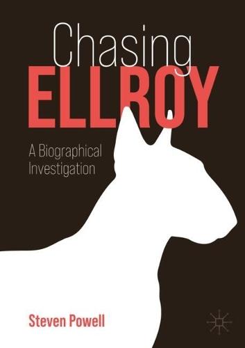 Chasing Ellroy: A Biographical Investigation