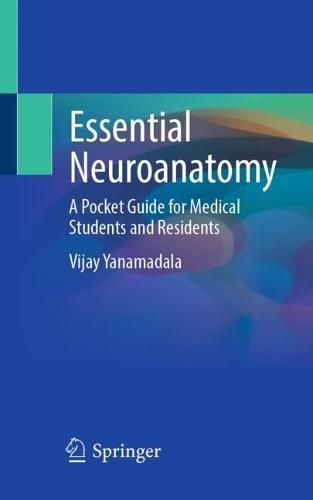 Essential Neuroanatomy: A Pocket Guide for Medical Students and Residents
