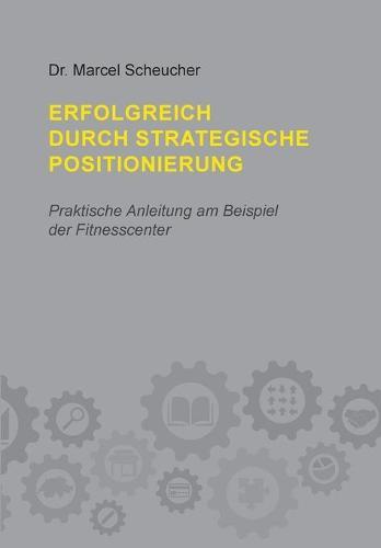 Erfolgreich durch strategische Positionierung: Eine praktische Anleitung am Beispiel der Fintesscenter