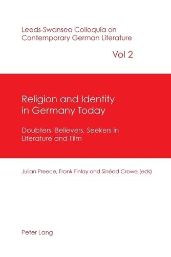 Religion and Identity in Germany Today: Doubters, Believers, Seekers in Literature and Film