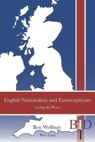 English Nationalism and Euroscepticism: Losing the Peace