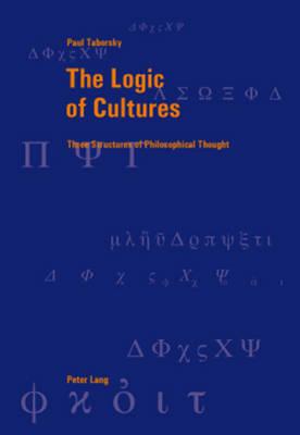 The Logic of Cultures: Three Structures of Philosophical Thought