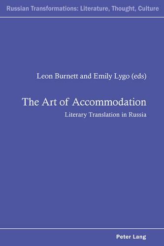 The Art of Accommodation: Literary Translation in Russia