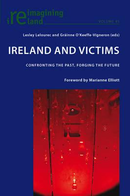 Ireland and Victims: Confronting the Past, Forging the Future
