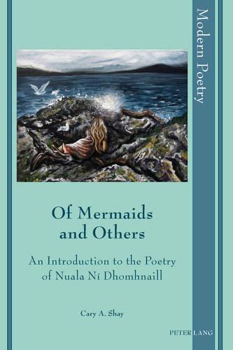 Of Mermaids and Others: An Introduction to the Poetry of Nuala Ní Dhomhnaill