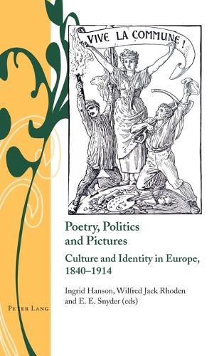 Poetry, Politics and Pictures: Culture and Identity in Europe, 1840–1914