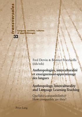 Anthropologies, interculturalité et enseignement-apprentissage des langues- Anthropology, Interculturality and Language Learning-Teaching: Quelle(s) compatibilité(s) ?- How compatible are they?