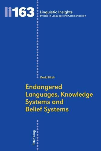 Endangered Languages, Knowledge Systems and Belief Systems