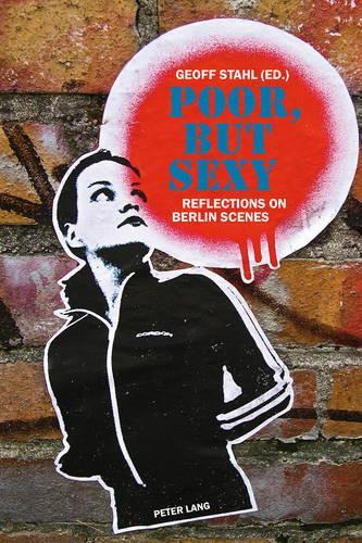 Poor, but Sexy: Reflections on Berlin Scenes